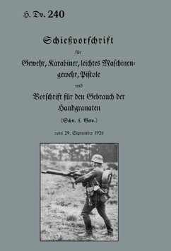 Weapon Training for Rifle and Machine Gun 1931 - Official Publication H. DV 240, Publicat; Official Publication H. DV 240