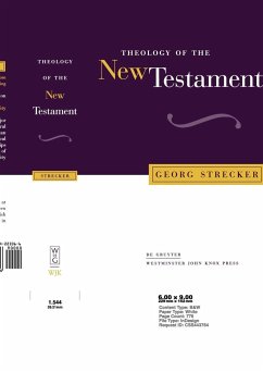 Theology of the New Testament - Strecker, Georg