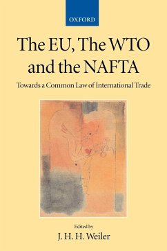 The Eu, the Wto, and the NAFTA - Weiler, J. H. H. (ed.)