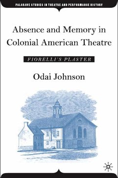 Absence and Memory in Colonial American Theatre - Johnson, Odai