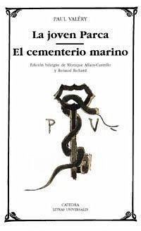 La joven Parca ; El cementerio marino - Valéry, Paul