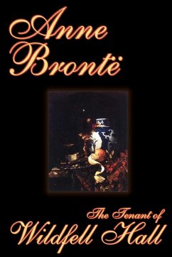 The Tenant of Wildfell Hall by Anne Bronte, Fiction, Classics - Bronte, Anne