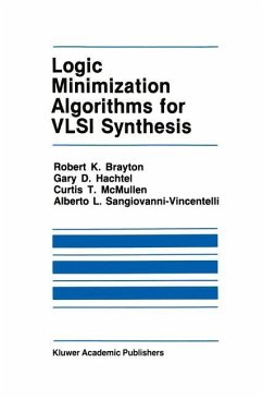 Logic Minimization Algorithms for VLSI Synthesis - Brayton, Robert K.;Hachtel, Gary D.;McMullen, C.