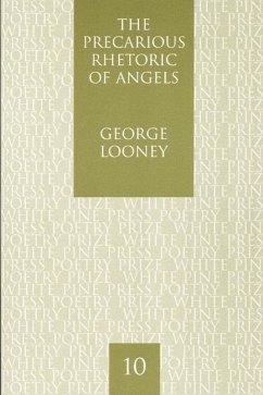 The Precarious Rhetoric of Angels - Looney, George