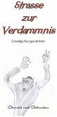 Strasse zur Verdammnis
