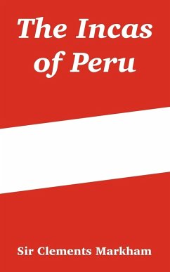 Incas of Peru, The - Markham, Clements