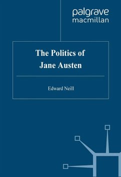 The Politics of Jane Austen - Neill, E.