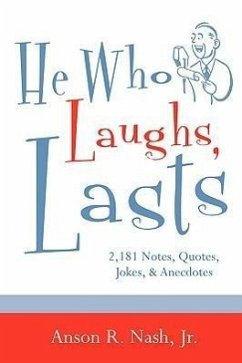 He Who Laughs, Lasts - Nash, Anson R.