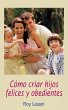 La C¿¿mo Criar Hijos Felices Y... - Bild 1