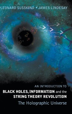 An Introduction to Black Holes, Information and the String Theory Revolution - Susskind, Leonard; Lindesay, James