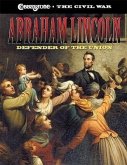 Abraham Lincoln: Defender of the Union