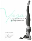 Yoga the Spirit and Practice of Moving Into Stillness