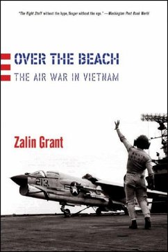 Over the Beach: The Air War in Vietnam - Grant, Zalin