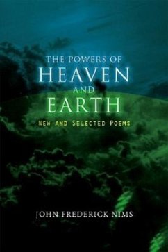 The Powers of Heaven and Earth - Nims, John Frederick