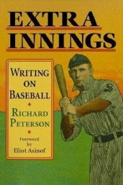 Extra Innings: Writing on Baseball - Peterson, Richard