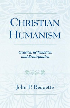 Christian Humanism - Bequette, John P.