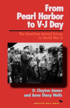 From Pearl Harbor to V-J Day - James, Clayton D.; Wells, Anne Sharp