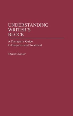 Understanding Writer's Block - MD, Martin Kantor