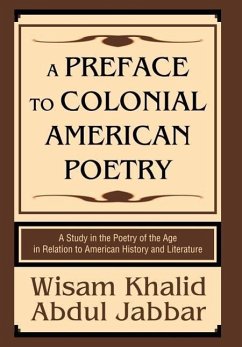 A Preface to Colonial American Poetry - Abdul Jabbar, Wisam Khalid
