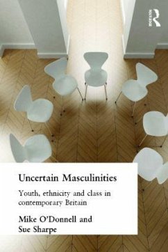 Uncertain Masculinities - O'Donnell, Mike; Sharpe, Sue