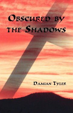 Obscured by the Shadows - Tyler, Damian