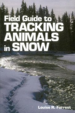 Field Guide to Tracking Animals in Snow - Forrest, Louise R; Casey, Denise