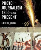 Photojournalism, 1855 to the Present: Editor's Choice