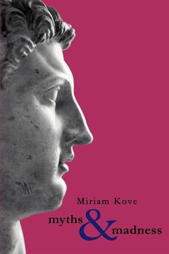 Myth and Madness - Kove, Miriam