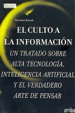 El culto a la información