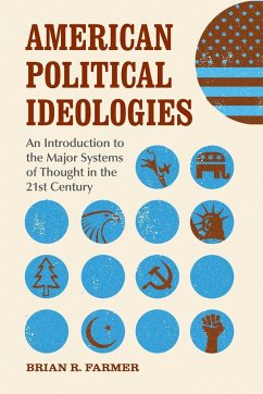 American Political Ideologies - Farmer, Brian R.