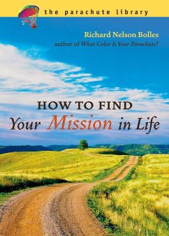 How to Find Your Mission in Life - Bolles, Richard N.