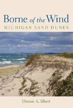 Borne of the Wind: Michigan Sand Dunes - Albert, Dennis