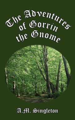 The Adventures of Gorrin the Gnome - Singleton, A. M.