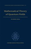 Mathematical Theory of Quantum Fields