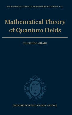 Mathematical Theory of Quantum Fields - Araki, Huzihiro