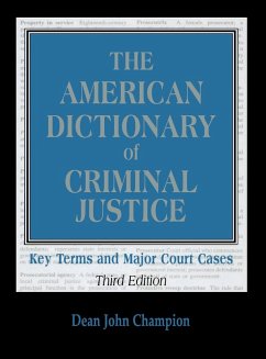 The American Dictionary of Criminal Justice - Champion, Dean John