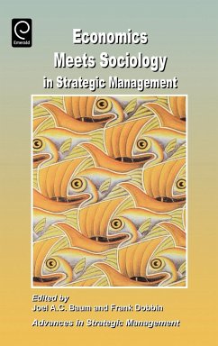 Economics Meets Sociology in Strategic Management - Baum, J.A.C. / Dobbin, F. (eds.)