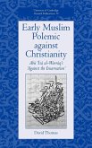 Early Muslim Polemic Against Christianity