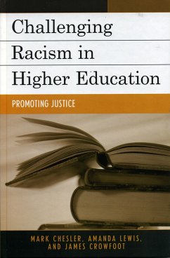 Challenging Racism in Higher Education - Chesler, Mark; Lewis, Amanda E; Crowfoot, James E