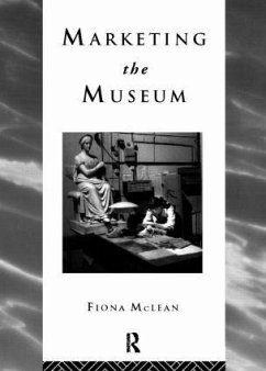 Marketing the Museum - Mclean, Fiona