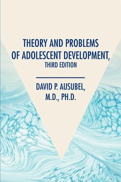 Theory and Problems of Adolescent Development, Third Edition - Ausubel, David P.