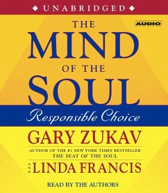 The Mind of the Soul: Responsible Choice - Zukav, Gary; Francis, Linda