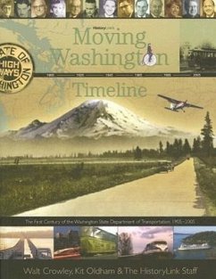 Moving Washington Timeline - Crowley, Walt; Oldham, Kit; Historylink, Staff Of