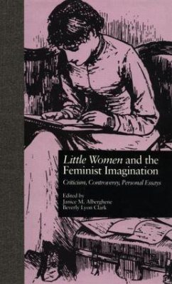 LITTLE WOMEN and THE FEMINIST IMAGINATION - Alberghene, Janice M. / Lyon Clark, Beverly (eds.)