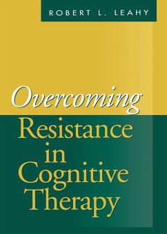 Overcoming Resistance in Cognitive Therapy - Leahy, Robert L