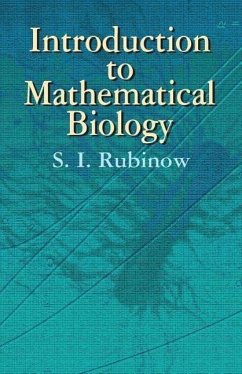 Introduction to Mathematical Biology - Rubinow, S I