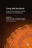 Living with the Bomb: American and Japanese Cultural Conflicts in the Nuclear Age