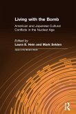 Living with the Bomb: American and Japanese Cultural Conflicts in the Nuclear Age