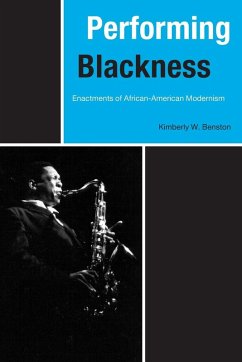 Performing Blackness - Benston, Kimberley W