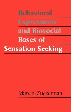 Behavioral Expressions and Biosocial Bases of Sensation Seeking - Zuckerman, Marvin